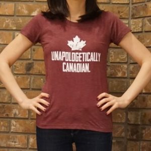 Unapologetically Canadian Womens Tshirt Maroon Front